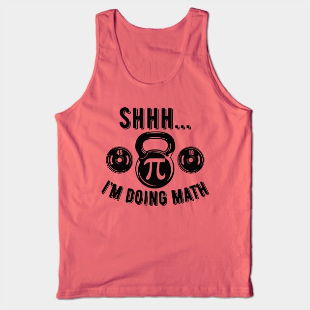 Shhh Im Doing Math Weight Lifting Gym Lover Motivation Gymer Tank Top by Gaming champion